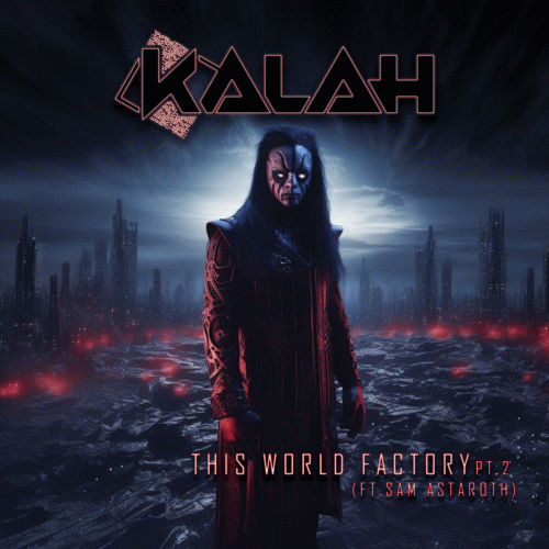 Kalah : This World Factory Pt. 2